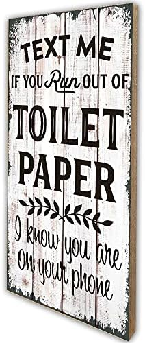 ויזוזי טקסט לי אם נגמר לך שלט נייר טואלט, בית חווה מצחיק בית אמבטיה חמוד לשירותים עיצוב קיר עץ, עיצוב
