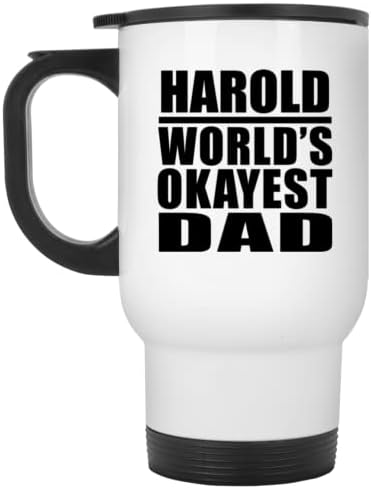 מעצב את האבא הכי בסדר העולמי של הרולד, ספל נסיעות לבן 14oz כוס מבודד מפלדת אל חלד, מתנות ליום הולדת יום הולדת חג