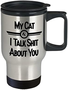 ספל נסיעות חתולים - החתול שלי ואני מדברים על חרא עלייך 11 או 15 גרם שחור נמרץ, קפה מצחיק מפורש תגובה