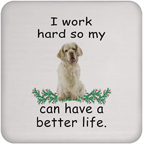 מצחיק אומר מתנות Clumber Spaniel Campange יכול לחיות טוב יותר כדי שהכלב שלי יוכל לחיים חיים טובים יותר