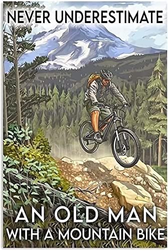 אופניים שלט פח מתכת לעולם אל תזלזל בגבר זקן עם אופני הרים פוסטר מצחיק ציד לודג 'מועדון איש מערה סלון