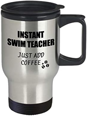ספל נסיעות למורה לשחייה מיידי רק הוסף קפה רעיון מתנה מצחיק לעמית לעבודה נוכח משרד עבודה משרד תה מכסה