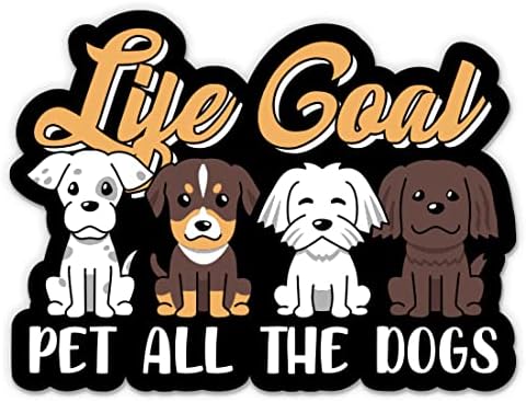 מטרת חיים מחמד את כל הכלבים מדבקות מצחיקות - 2 חבילות של מדבקות 3 אינץ ' - ויניל אטום למים לרכב, טלפון,